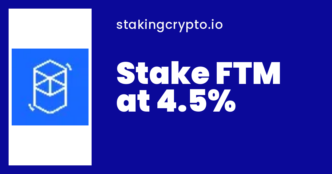 FTM Staking Rewards & APY — Where to Stake FTM | StakingCrypto