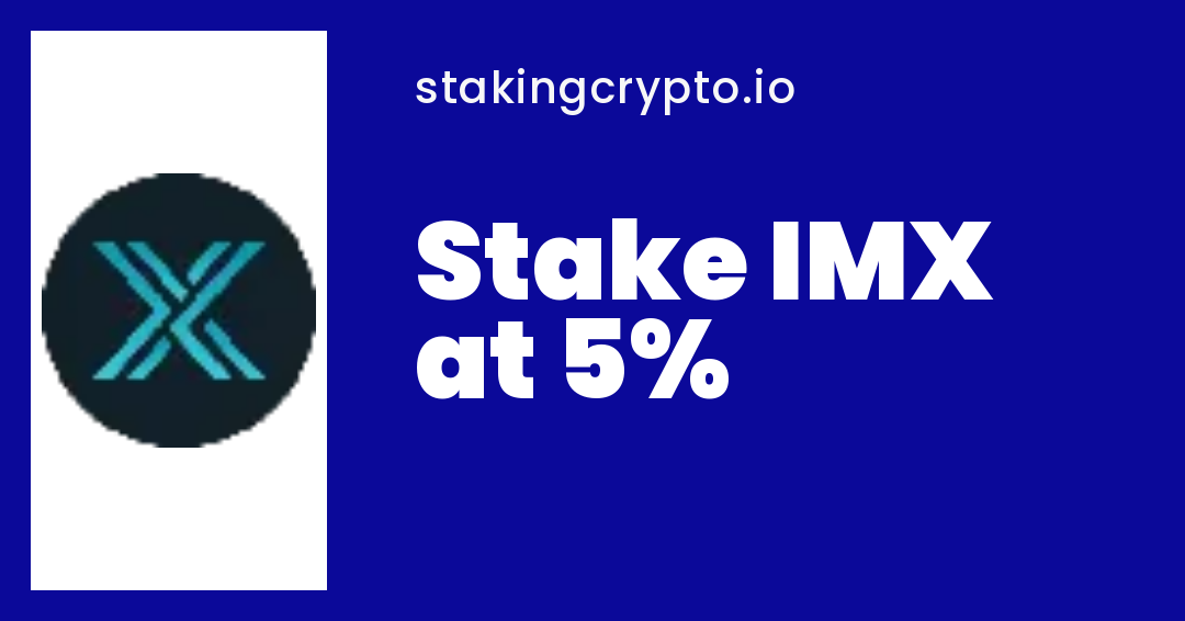 Immutable X (IMX) Staking at 5 StakingCrypto.io
