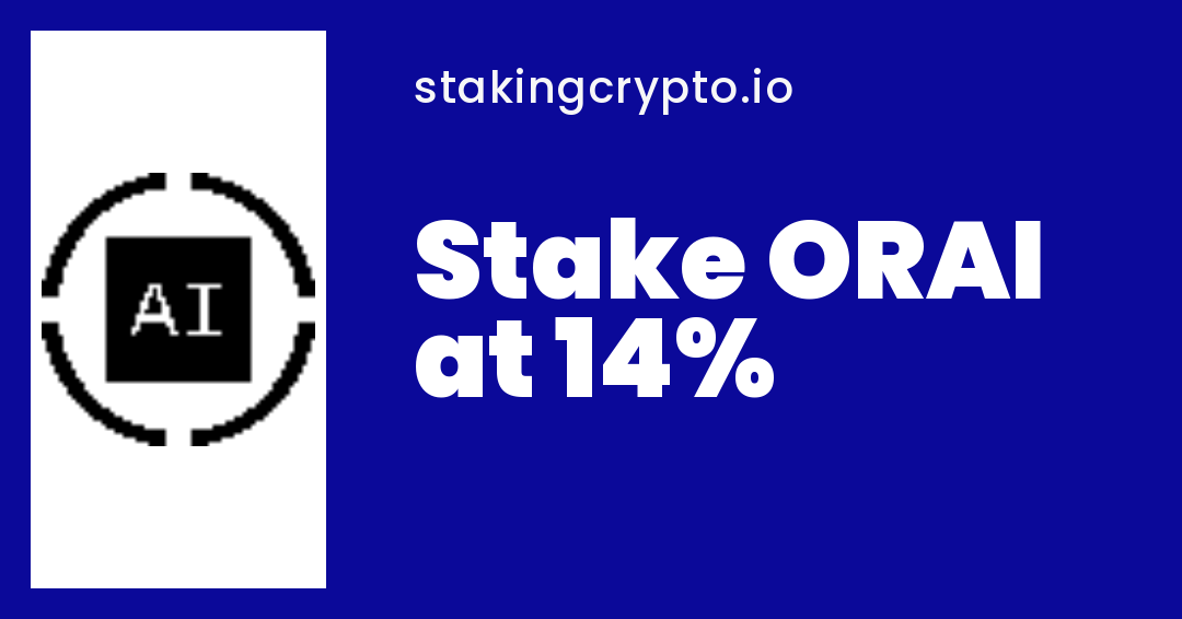 Oraichain ORAI Staking at 14 StakingCrypto.io