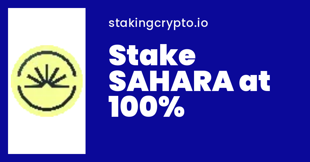 SAHARA Staking Rewards & APY — Where to Stake SAHARA | StakingCrypto