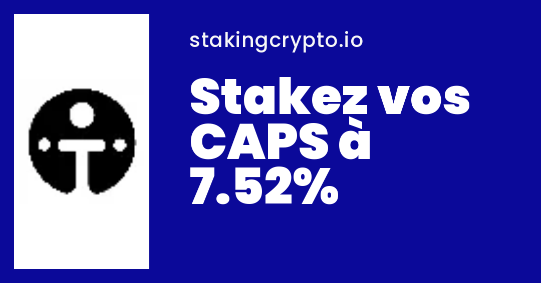 Rendements CAPS & APY — Où staker CAPS | StakingCrypto